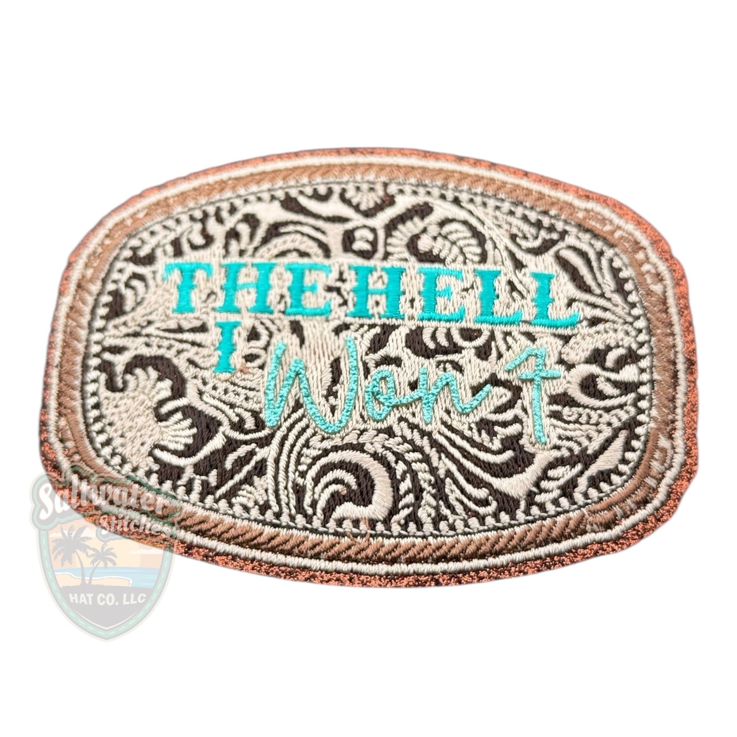 The Hell I Won’t Embroidered