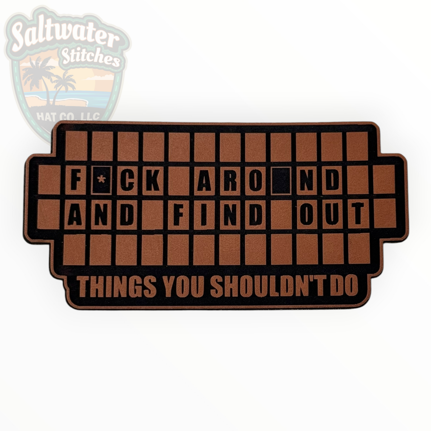 F*ck Around and Find Out Funny Leather Patch