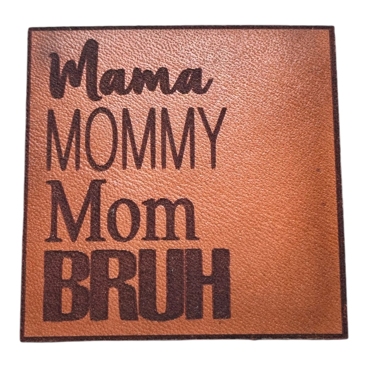 Mama Mommy Mom Bruh