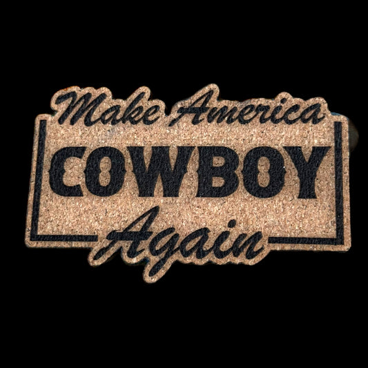 Make America Cowboy- cork