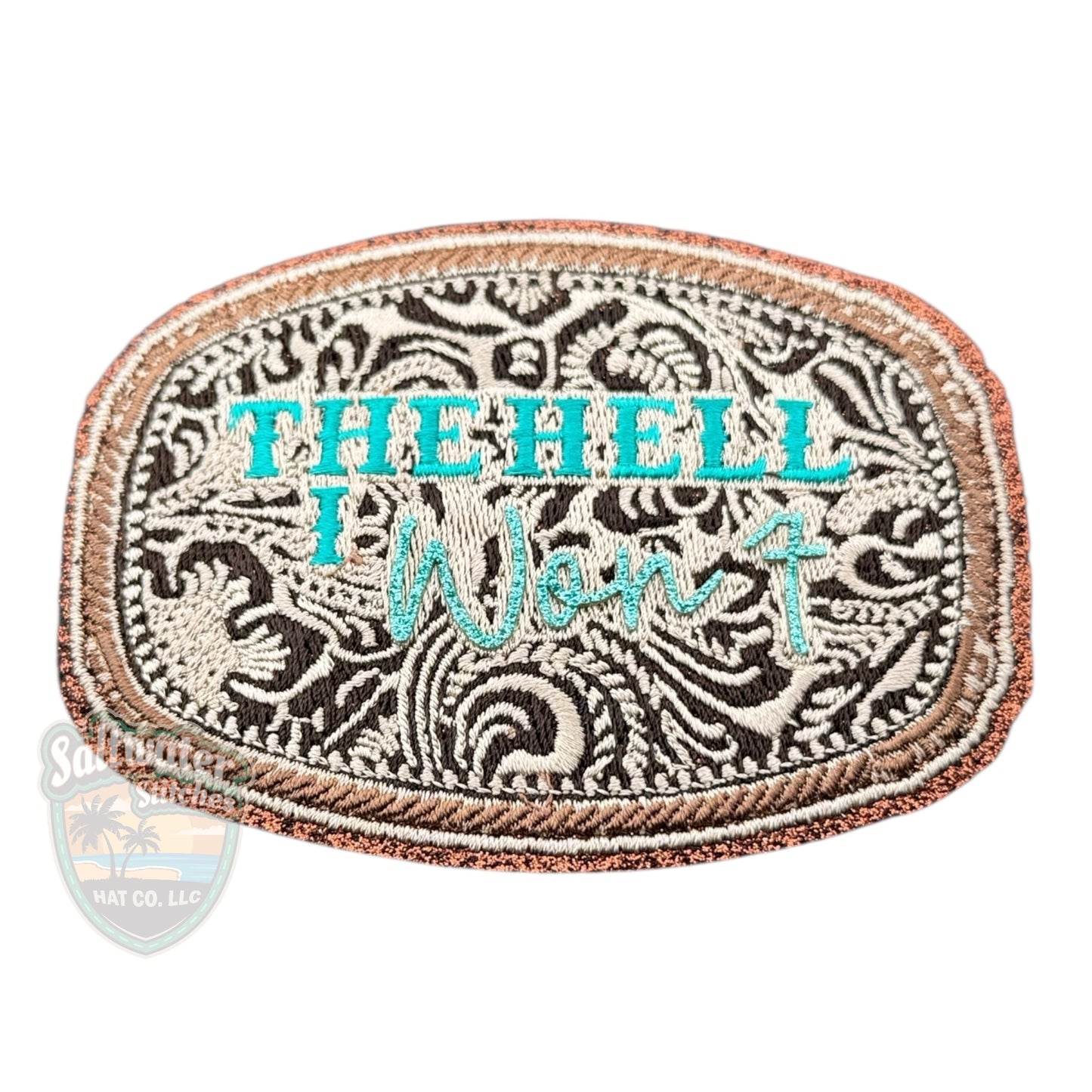 The Hell I Won’t Embroidered