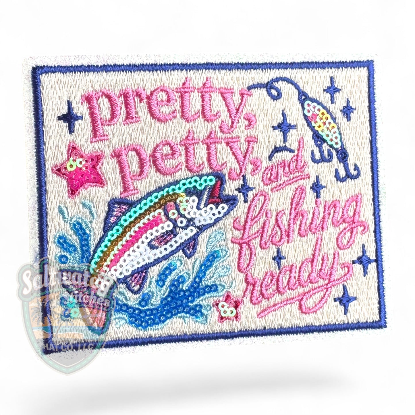 Pretty. Petty. and Fishing Ready Embroidered Hat Patch | Limited Batch