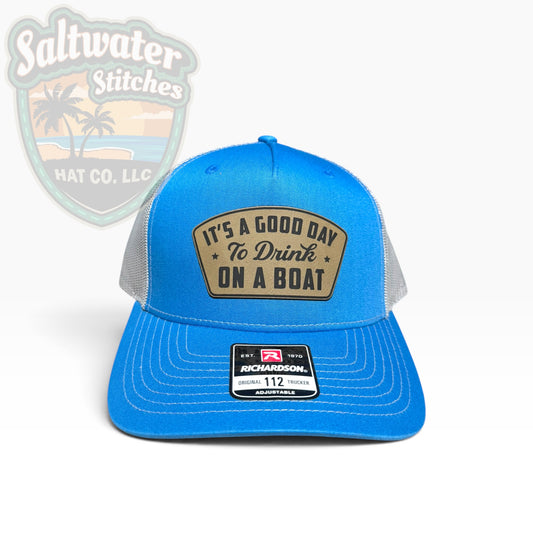 Good Day to Drink on a Boat Richardson 112 Trucker Hat