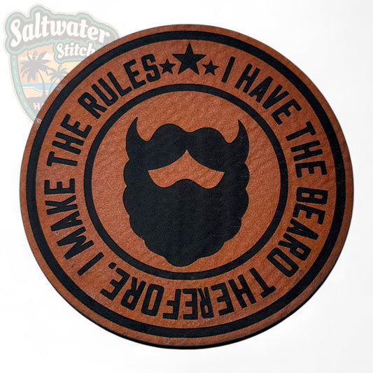 I have the beard, I make the rules