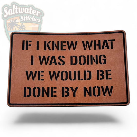If I knew what I was doing