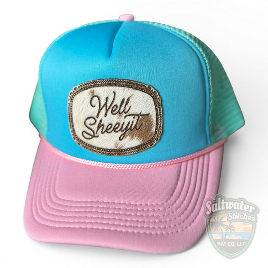 “Well Sheeyit” Cowhide Patch Foam Trucker Hat – Turquoise & Pink Western Hat