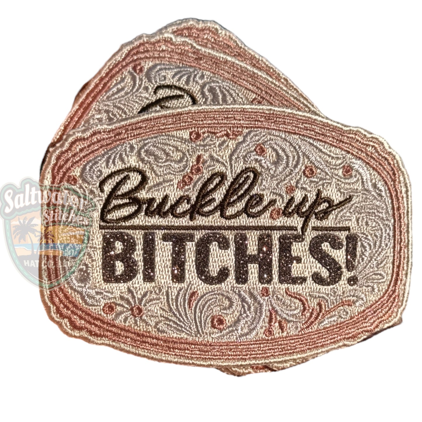 Buckle Up Bitches Embroidered