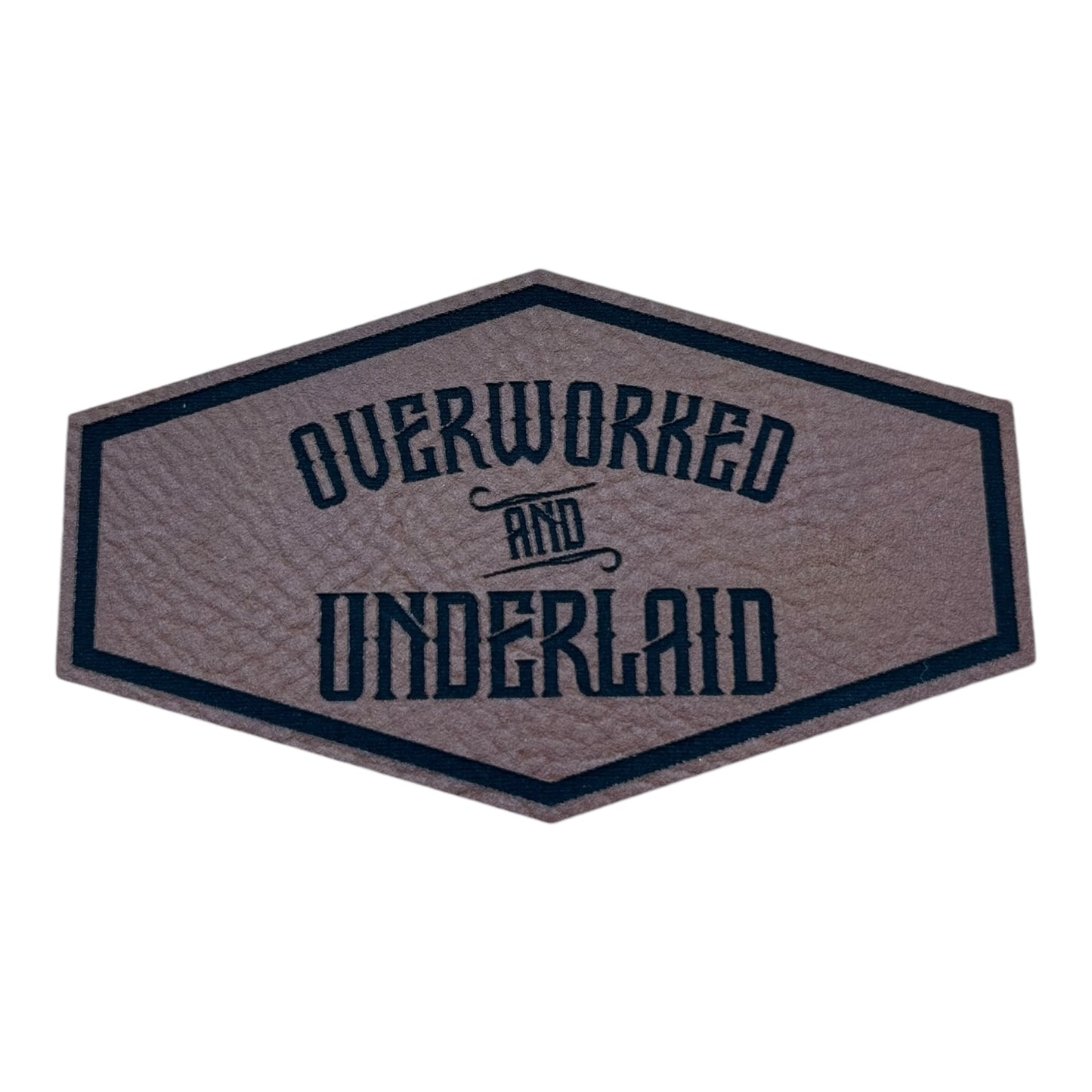 Overworked and Underlaid