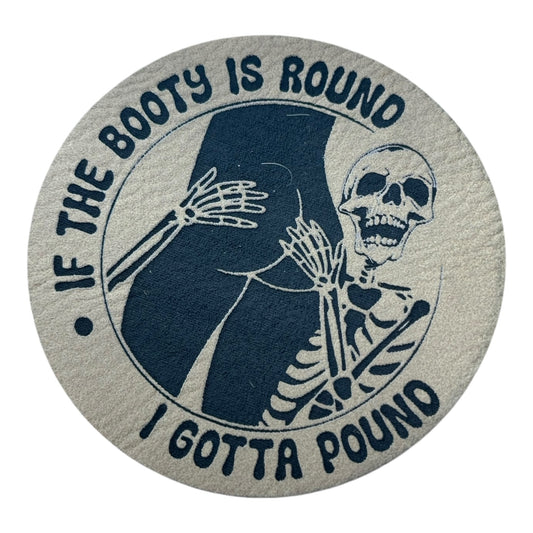 If the Booty Is Round