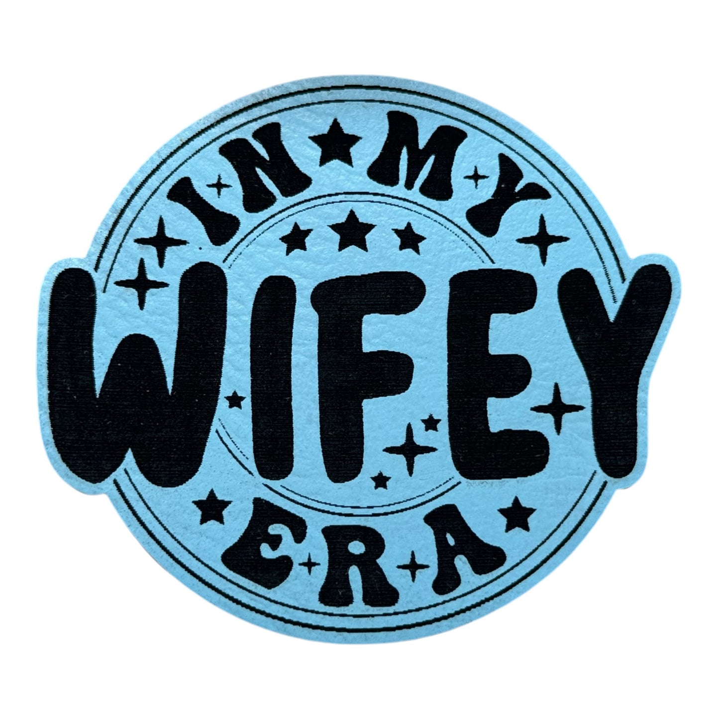 In My Wifey Era