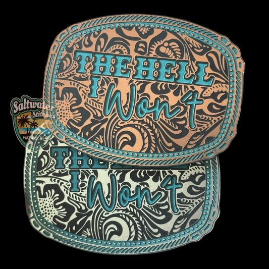 The Hell I Won't acrylic